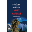 Srden Ayrlan Kurt Kapmaz Snr tesi Yaynlar