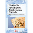Trkiye`de Tarih Eitimi Aratrmalar El Kitab Pegem Yaynlar