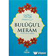 Buluu`l Meram (Tercme ve erhi) Ravza Yaynlar