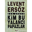 Son Grev: Kim Bu Yalanc Papazlar Togan Yaynclk