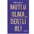 Mutlu Olma Dertli Ol! Sufi Kitap