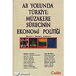 AB Yolunda Trkiye Mzareke Sre. Ekonomi Politii Aktel Yaynlar