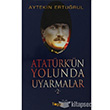 Atatrkn Yolunda Uyarmalar 2 Togan Yaynlar