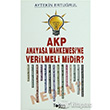 AKP Anayasa Mahkemesine Verilmeli Midir? Neden? Togan Yaynlar