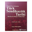 Osmanl`dan Gnmze Trk Sendikaclk Tarihi zlem Yaynevi