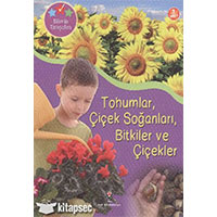 Bilimle Tanalm Tohumlar iek Soanlar Bitkiler ve iekler TBTAK Yaynlar