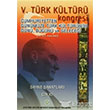 5. Trk Kltr Kongresi Cilt 11 Atatrk Kltr Merkezi Yaynlar