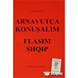 Arnavuta Konualm : Flasim Shqip Art Basn Yayn