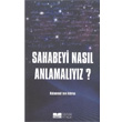 Sahabeyi Nasl Anlamalyz? Siyer Yaynlar