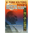5. Trk Kltr Kongresi Cilt 8 Atatrk Kltr Merkezi Yaynlar
