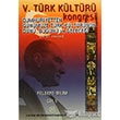 5. Trk Kltr Kongresi Cilt 5 Atatrk Kltr Merkezi Yaynlar