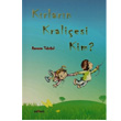 Krlarn Kraliesi Kim? Paydos Yaynclk