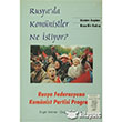 Rusya da Komnistler Ne stiyor? Art Basn Yayn