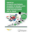 Trkiye de Otomotiv Sektrnn Gelimesi ve Rekabet Gc Kazanmas Asndan Vergi Politikalarnn Yeri ve nemi Kitapana Yaynevi