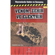 Hayvanlarda Saldr ve Savunma Venom, Zehir ve Elektrik Tbitak Yaynlar