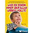 Was Ich Schon Immer ber Allah Wissen Wollte Uurbcei Yaynlar