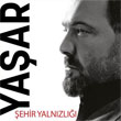 ehir Yalnzl Yaar