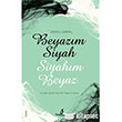 Beyazm Siyah Siyahm Beyaz Bengisu Yaynlar