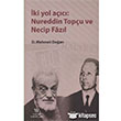 ki Yol Ac: Nureddin Topu ve Necip Fazl Yazar Yaynlar