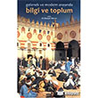 Gelenek ve Modernlik Arasnda Bilgi ve Toplum Yedirenk Kitaplar