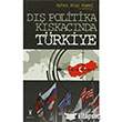 D Politika Kskacnda Trkiye Yeniyzyl Yaynlar