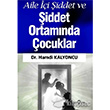 Aile i iddet ve iddet Ortamnda ocuklar Yediveren Yaynlar