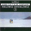 Halimiz Ahvalimiz 3