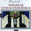 Semahlar ocuklar Gler Balklar Ruhi Su