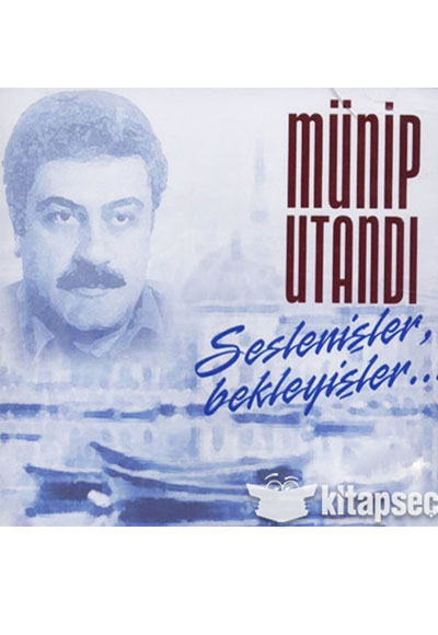 Sesleniler Bekleyiler Mnip Utand
