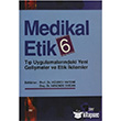 Medikal Etik 6 Tp Uygulamalarndaki Yeni Gelimeler ve Etik kilemler Yce Yaymlar