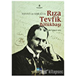 Hayat ve Kiilii ile Rza Tevfik Blkba Kltr A.