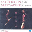 Neva Ney Tanbur Salih Bilgin Murat Aydemir