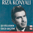 u Silleden Gece Getim Rza Konyal