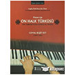 Piyano in On Halk Trks Ten Turkish Folk Songs for Piano Mzik Eitimi Yaynlar