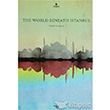 The World Beneath stanbul Kltr A.