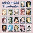 Gnl Telimizi Titretenler