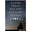 Ben Hep Geceleri Sevdim Cinius Yaynlar