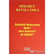 Diyalektik Materyalizm Nedir Nasl Kullanlr Ne Deildir Derleni Yaynlar