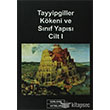 Tayyipgiller Kkeni ve Snf Yaps Cilt 1 Derleni Yaynlar