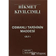 Osmanl Tarihinin Maddesi Cilt:1 Derleni Yaynlar