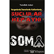 Vurgunlarda hanetlerde Katliamlarda Sulular Hep Ayn Soma Derleni Yaynlar