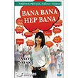 Bana Bana Hep Bana Bykada Yaynclk