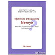 Eitimde Dnmle Nereye? retmen Dnyas Yaynlar
