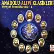 Yresel Semahlarmz 1 Anadolu Alevi Klasikleri