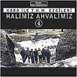 Halimiz Ahvalimiz 4