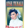 Oldu Mu Ya? Aye Tunal