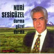 Durma Gzel Durma Nuri Sesigzel