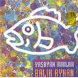 Yaayan Ruhlar Balk Ayhan