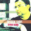 Sebebi Sen Krmz Araba brahim Sadri