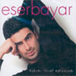 Akm tiraf Ediyorum Eser Bayar